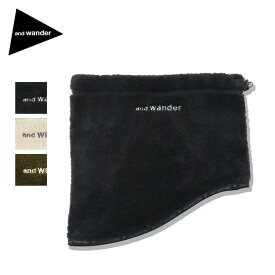 アンドワンダー ハイロフトフリースネックウォーマー and wander high loft fleece neck warmer 5742277052 ネックゲイター 通勤 通学 キャンプ アウトドア 【正規品】