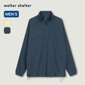 ウェルターシェルター ポップオーバージップ Welter Shelter POP OVER ZIP メンズ 41211011 トップス アウター ジャケット 【正規品】