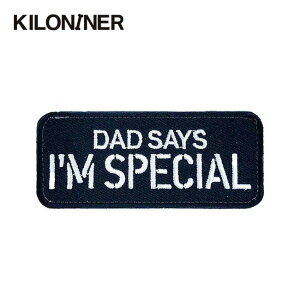 LiCi[ _bhZbYACXyVpb` KILONINER DAD SAYS IM SPECIAL Patch 70436100100 by ybg  JX^}CY  Lv AEghA