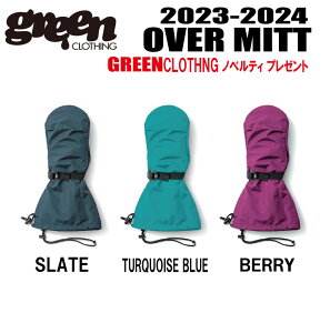23-24fGREEN CLOTHINGiO[N[WOjOVER MITT(I[o[~bg) TCYFSAMALAXLyXebJ[v[gzyz