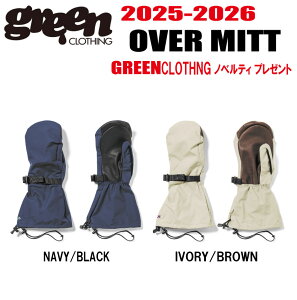\񏤕i25-26fGREEN CLOTHINGiO[N[WOjOVER MITT(I[o[~bg) TCYFSAMALAXLyXebJ[v[gzyz