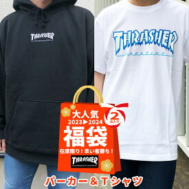 THRASHER スラッシャー 福袋 メンズ アパレル 服 2023 2024 2点入り 送料無料 ハッピーバッグ ウィンターバッグ パーカー Tシャツ レディース 私服 ストリート カジュアル スケーター スケートボード ブランド