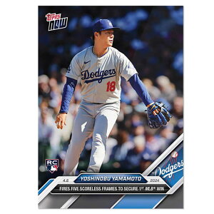 R{RL #42 5񖳎_ŃW[LOJ[h- Fires Five Scoreless Frames to Secure 1st MLB Win - Yoshinobu Yamamoto 2024 Topps Now Card 5/8
