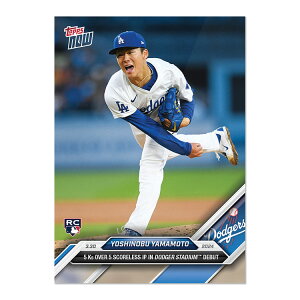 R{RL #24 hW[X^WAo5񖳎_A5DOULOJ[h- 5Ks Over 5 Scoreless IP in Dodger Stadium Debut - Yoshinobu Yamamoto 2024 Topps Now Card 5/2