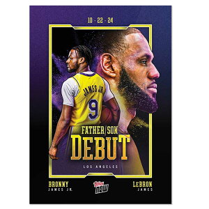 LeBron James/Bronny James #1 NBAj㏉ƂȂeqł̏oLOJ[h-2024 Topps Now Card 12/3