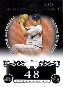  2008 Topps Moment & Milestones 48 Strikeouts Serial Card /25 Daisuke Matsuzaka