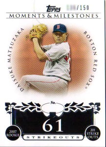  2008 Topps Moment & Milestones 61 Strikeouts Serial Card /150 Daisuke Matsuzaka