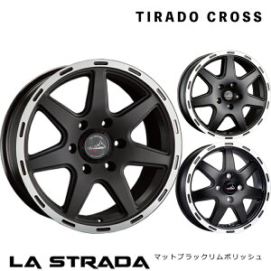 【10/24 20時〜 お買い物マラソン スタート】送料無料 ラストラーダ ティラード クロス 7J-17 +35 5H-110 LA-STRADA TIRADO CROSS(MBRP) (17インチ) 5H110 7J+35 (1本/2本/4本)