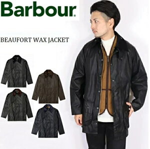 BARBOUR �o�u�A�[ Beaufort Wax Jacket �r���[�t�H�[�g ���b�N�X �W���P�b�g �l�C�r�[ �����Y �I�C���h�W���P�b�g MWX0017 �A�E�^�[ ���� �h���I�C�� �W�b�v�A�b�v �a�m�W���P�b�g MADE IN ENGLAND �C�M���X