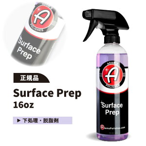 yKizA_X|bV T[tFXvbv Adam's Polishes Surface Prep 16oz E n 