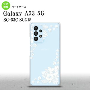 SC-53C SCG015 Galaxy A53 5G X}zP[X wʃP[X n[hP[X nCrXJX E NA  Y fB[X nk-a53-1055