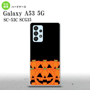SC-53C SCG015 Galaxy A53 5G �X�}�z�P�[�X �w�ʃP�[�X �n�[�h�P�[�X �n���E�B�� �J�{�`�� �I�����W �����Y ���f�B�[�X nk-a53-403