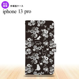 iPhone13 Pro iPhone13Pro 手帳型スマホケース カバー 猫 花 黒 iPhone13 Pro専用 nk-004s-i13p-dr1725