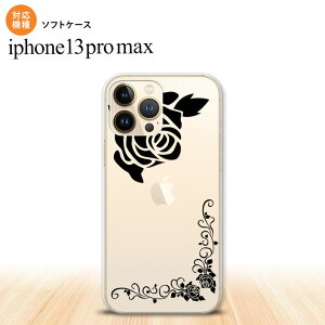 iPhone13ProMax iPhone13 Pro Max ケース ソフトケース バラ A クリア 黒 iPhone13 プロ マックス 6.7インチ おしゃれ かわいい メンズ レディース キッズ デザインたくさん nk-i13pm-tp1065