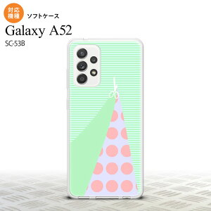 SC-53B Galaxy A52 X}zP[X \tgP[X ͂ O[ Y fB[X nk-sc53b-tp1342
