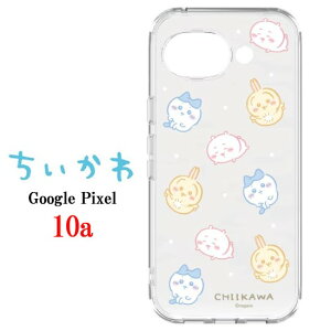 �������� Chiikawa Google Pixel 10a �N���A �X�}�z�P�[�X �n�`���� ������ �W�� ���� GooglePixel�P�[�X GooglePixel10a�P�[�X GooglePixel10a �O�[�O�� �s�N�Z�� �N���A�P�[�X �X�}�z �P�[�X ���� ���K�i �O���}