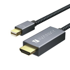 iVANKY VBB22 2m Gray & Black Mini DisplayPort to HDMI Cable フルHD 1080P Surface Pro / Dock Mac MacBook Air / Pro iMac ディスプレイ AV アダプター 対応 Thunderbolt 2 to HDMI 耐久 変換 ケーブル mini DP 送料無料