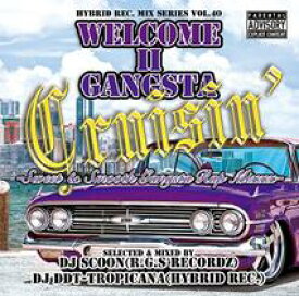 DJ SCOON & DJ DDT-TROPICANA / Welcome II Gangsta Cruisin' -Sweet & Smooth Gangsta Rap Mixxx-