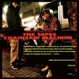 DJ SCRATCH NICE / THE TAPES CHAINSAW MACHINE