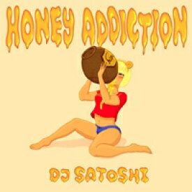 【DEADSTOCK】 DJ Satoshi / Honey Addiction