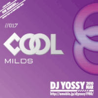 DJ YOSSY / COOL MILDS Vol.17