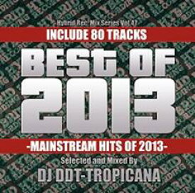 DJ DDT-TROPICANA / The Best Of 2013 -The Mainstream Hits Of 2013-