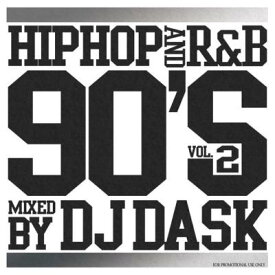 DJ DASK / HIPHOP and R&B 90'S Vol.2 [CD]