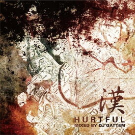 漢 / HURTFUL - MIXED BY DJ GATTEM [CD] ＜送料無料＞