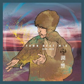 【￥↓】 符和 / 湖ノ響 “FUWA BEST MIX 2009-2019” [CD]