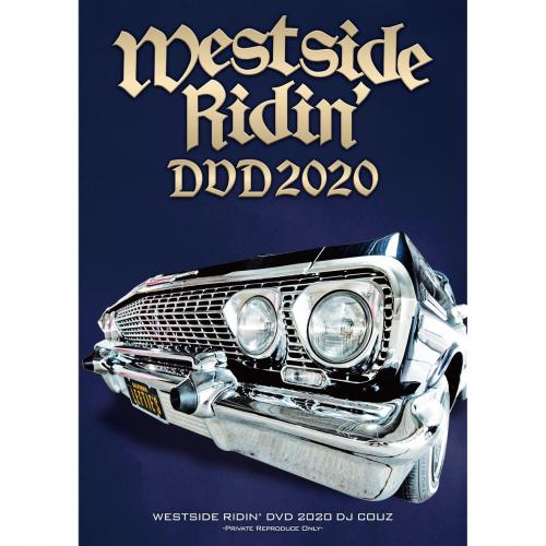 最高にDOPEでCOOLすぎるウエスト産MV多数収録!20年リリースの注目のウエッサイMV40曲以上を、音も映像もノンストップMix! DJ COUZ   Westside Ridin' DVD 2020