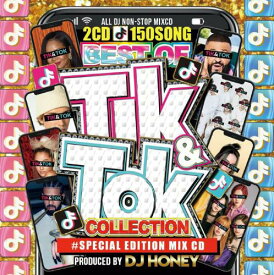 DJ HONEY / BEST OF TIK & TOK COLLECTION #SPECIAL EDITION MIXCD [2CD]
