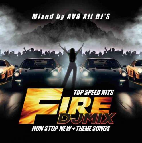 AV8 ALL DJ'S FIRE DJ MIX -NON STOP NEW THEME SONGS- [CD] 優先配送
