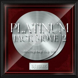 DJ COUZ / Platinum Jack Move 2 -00's Hip Hop Top 100- [2CD]