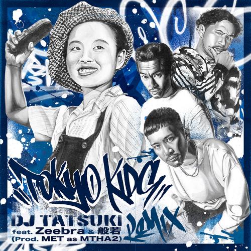 DJ TATSUKI   TOKYO KIDS (Remix) feat. Zeebra  般若 TOKYO KIDS (Instrumental) [7inch]