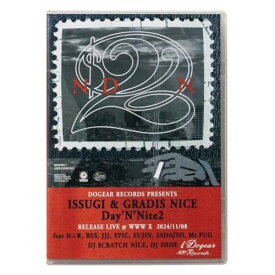 【予約】 ISSUGI & GRADIS NICE / Day'N'Nite 2 -RELEASE LIVE DVD- [DVD] (8月下旬)