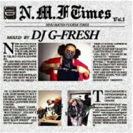 DJ G-FRESH / N.M.F Times Vol.1 [CD]