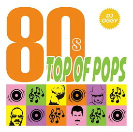 DJ OGGY / 80's TOP OF POPS [CD]