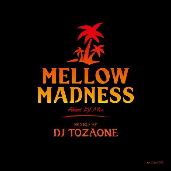 楽天市場】DJ TOZAONE / Mellow Madness : CASTLE RECORDS