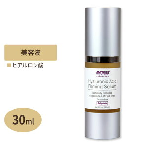 �i�E�t�[�Y �q�A�������_�t�@�[�~���O�Z���� 30ml NOW Foods Hyaluronic Acid Firming Serum ���e�t ���z��