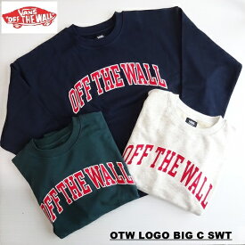 バンズ VANS OTWロゴ ビックシルエット スウェット トレーナー OTW Logo Big C SWT/122K1040400