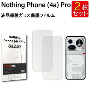 �t���ی�K���X�t�B���� 2���Z�b�g Nothing Phone (4a) Pro �ی�t�B���� �K���X�t�B���� �K���X �����K���X �t���ی� ��U�h�~ �w��h�~ �d�x9H ��������