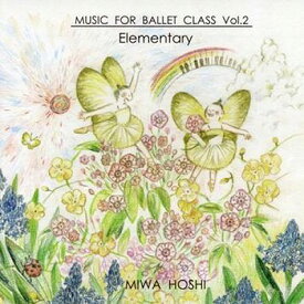【チャコット 公式(chacott)】【CD】星美和「MUSIC FOR BALLET CLASS VOL.2」Elementary