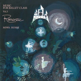 【チャコット 公式(chacott)】【CD】星美和「MUSIC FOR BALLET CLASS VOL.3」Romantic[MHM003]