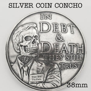 Vo[RCR`ᒼa38mm IN DEBT & DEATH THEY STILL TRUST ؋ƎV[Y  XJoN} RCR` HIN GOD WE TRUST I}[W LORC  Vo[ANZT