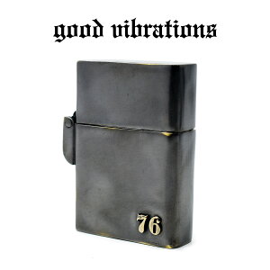 ygood vibrations K戵XzICC^[ ZIPPO^ uXP[XC^[ iiN 76 K[W AJ `[t d ^JÔH AeB[NuX ^J