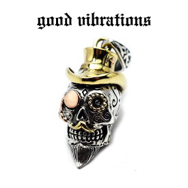 【good vibrations 正規取扱店】シルバーアクセサリー メンズ シルクハット メキシカンスカル ペンダントトップ チャーム ジェントルマン シュガースカル スターリング シルバー 925 ブラス グッドバイブレーションズ