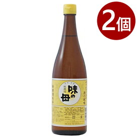 【クーポン利用で￥500オフ！】 味の母 みりん 720ml×2個セット 味一 料理用 瓶 調味料 和食 国産 日本製 醗酵調味料 お酒の風味 【～2024年4月27日(土)09:59まで】