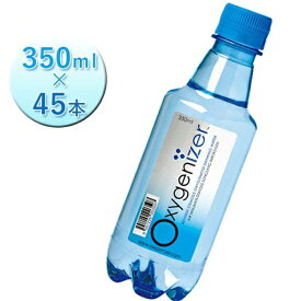 高濃度酸素水 オキシゲナイザー 350ml×45本セット 超軟水 飲料水 ROウォーター 飲用純水 Oxygenizer