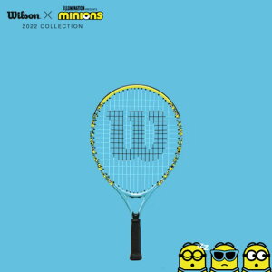 ウイルソン ミニオンズ 2.0 ジュニアテニスラケット19 WR097010H 2022SS