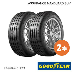 GOODYEAR グッドイヤー ASSURANCE MAXDUARD SUV 225/60R18 100V 夏タイヤ サマータイヤ 2本 225 60 18 05628194×2